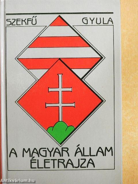 A magyar állam életrajza