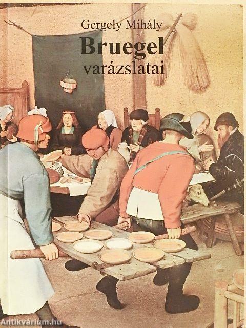 Bruegel varázslatai