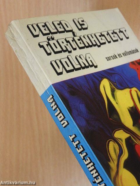 Veled is történhetett volna