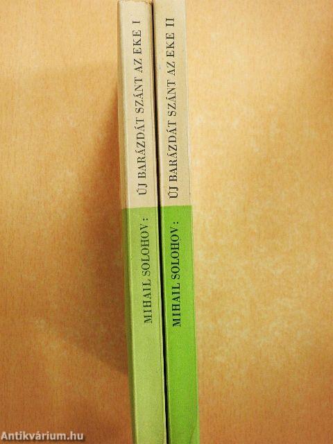 Új barázdát szánt az eke I-II.