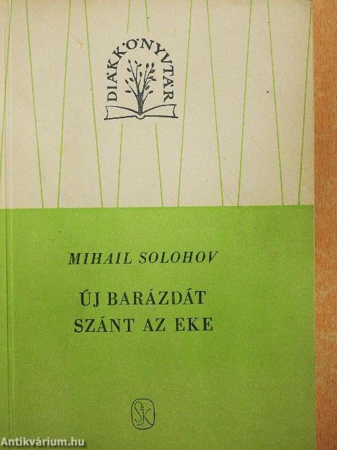 Új barázdát szánt az eke I-II.