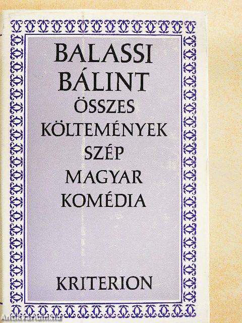 Összes költemények/Szép magyar komédia