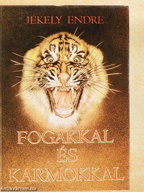 Fogakkal és karmokkal