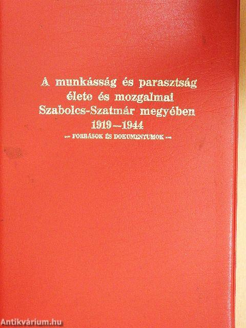 A munkásság és parasztság élete és mozgalmai Szabolcs-Szatmár megyében 1919-1944