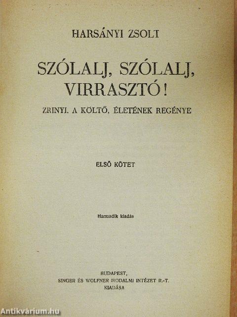 Szólalj, szólalj, virrasztó! I-II.