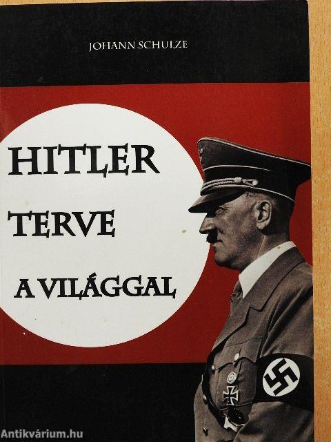 Hitler terve a világgal
