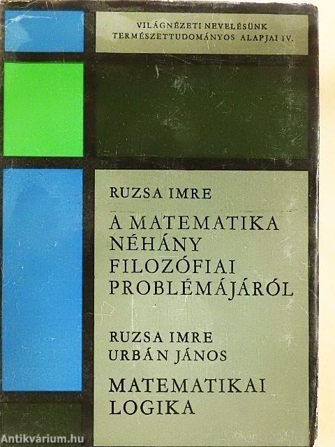 A matematika néhány filozófiai problémájáról/Matematikai logika