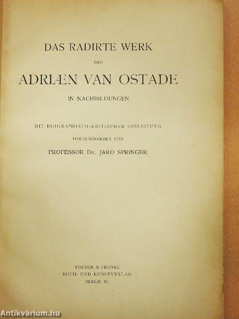 Das radirte Werk des Adriaen van Ostade in Nachbildungen