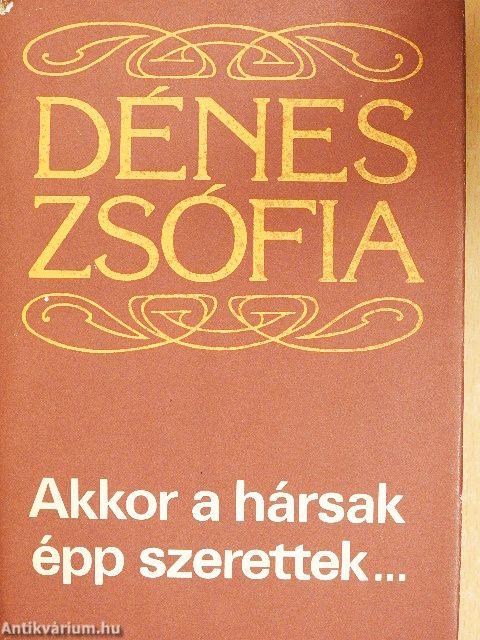 Akkor a hársak épp szerettek...