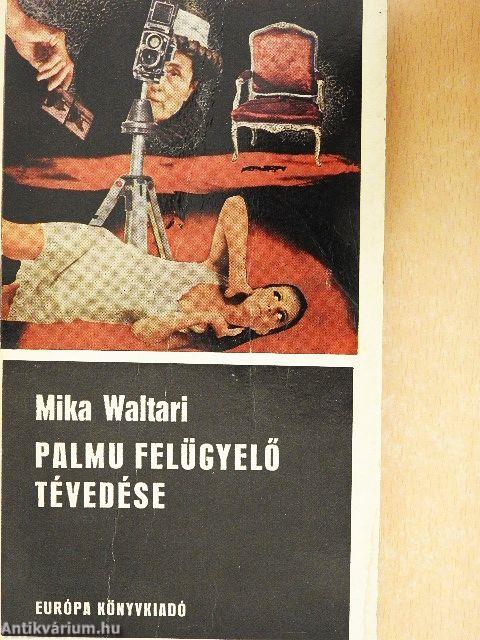 Palmu felügyelő tévedése