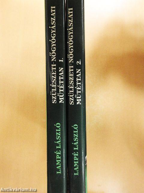 Szülészeti-nőgyógyászati műtéttan 1-2.