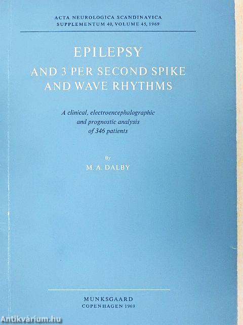 Epilepsy and 3 per second spike and wave rhythms