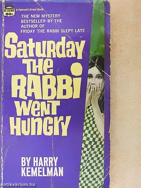 Saturday The Rabbi Went Hungry