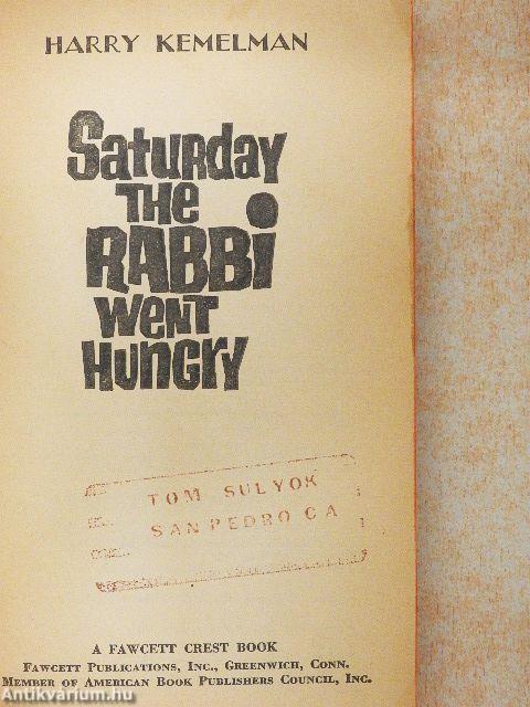 Saturday The Rabbi Went Hungry