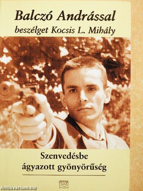 Szenvedésbe ágyazott gyönyörűség