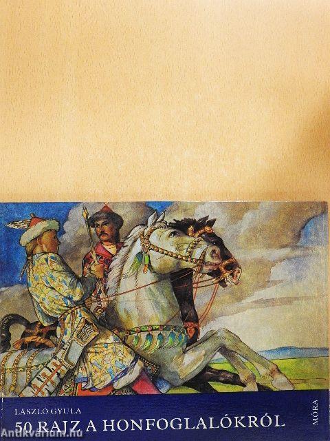 50 rajz a honfoglalókról