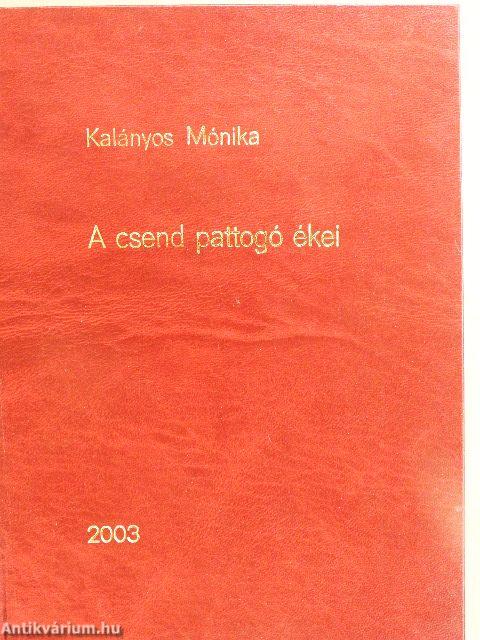 A csend pattogó ékei