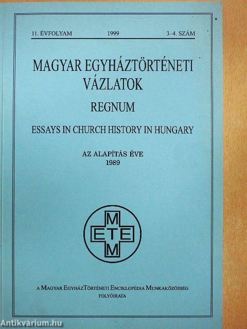 Magyar Egyháztörténeti Vázlatok 1999/3-4.