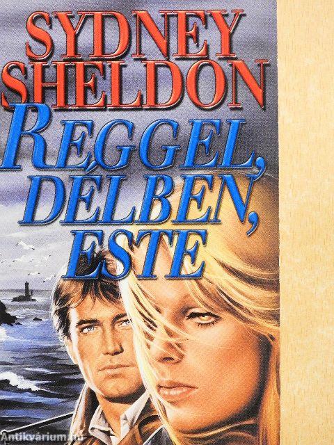 Reggel, délben, este