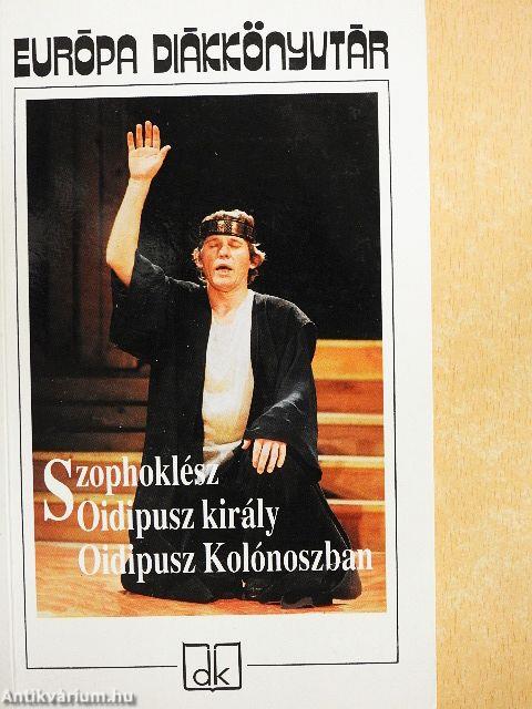 Oidipusz király/Oidipusz Kolónoszban