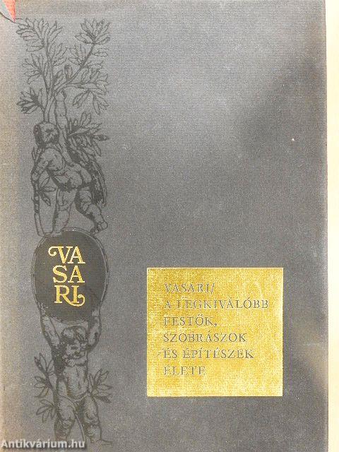 A legkiválóbb festők, szobrászok és építészek élete