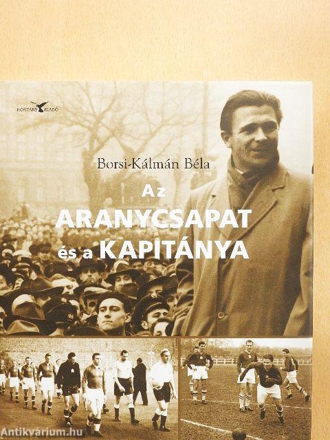 Az aranycsapat és a kapitánya