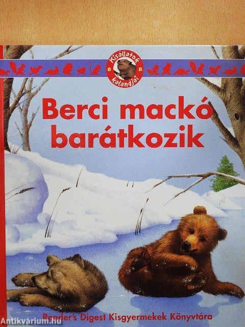 Berci mackó barátkozik