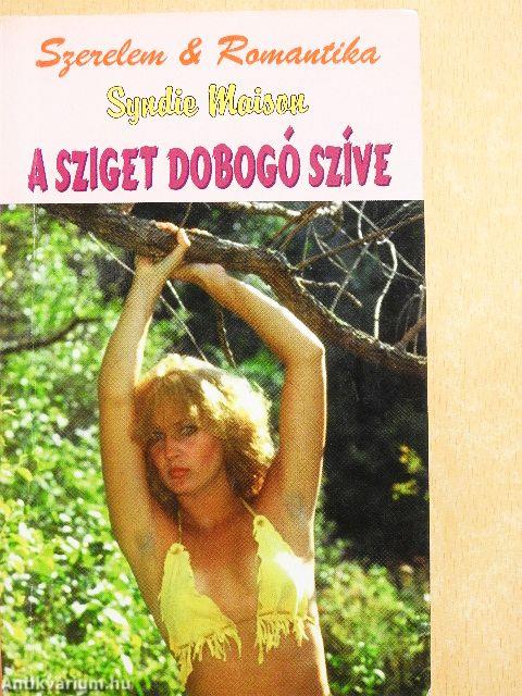 A sziget dobogó szíve