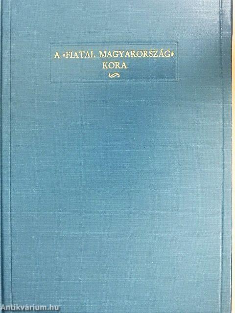 A «fiatal Magyarország» kora