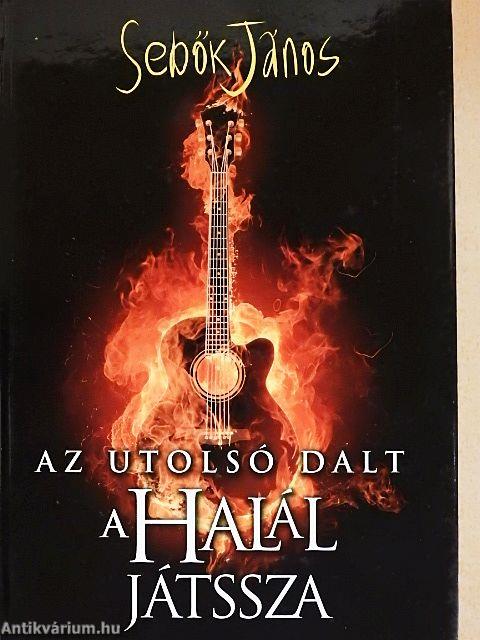 Az utolsó dalt a Halál játssza