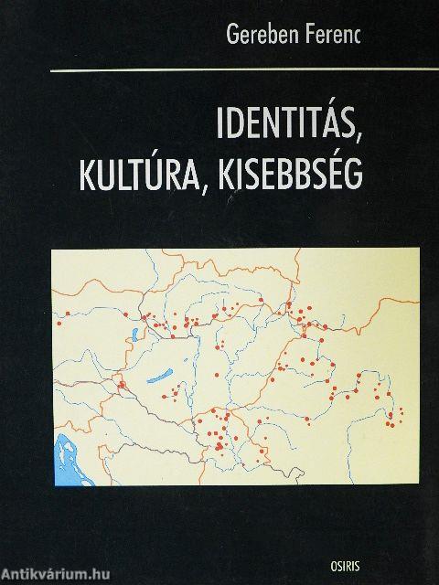 Identitás, kultúra, kisebbség