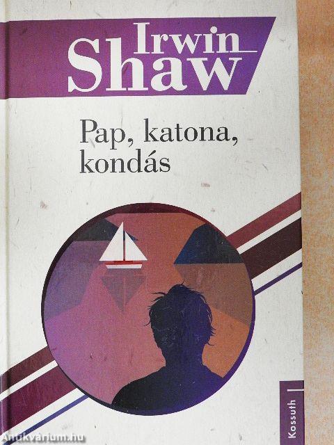 Pap, katona, kondás