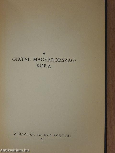A «fiatal Magyarország» kora