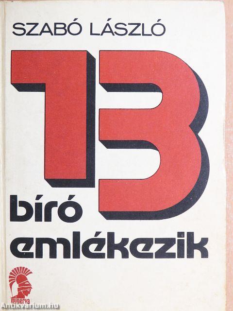 13 bíró emlékezik