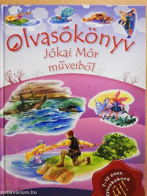Olvasókönyv Jókai Mór műveiből