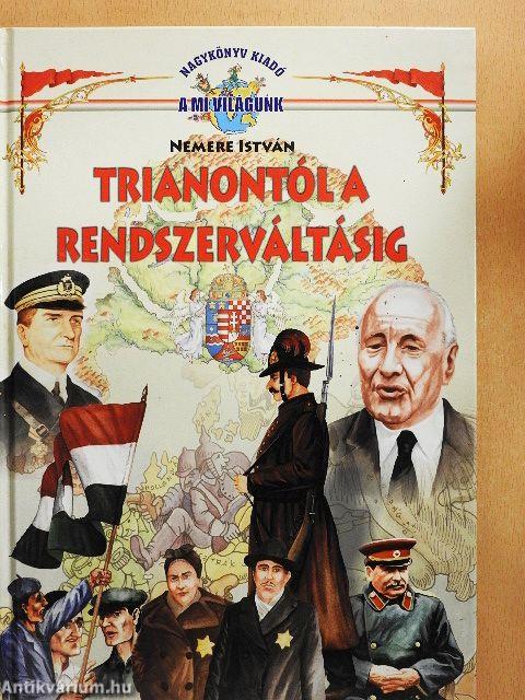 Trianontól a rendszerváltásig