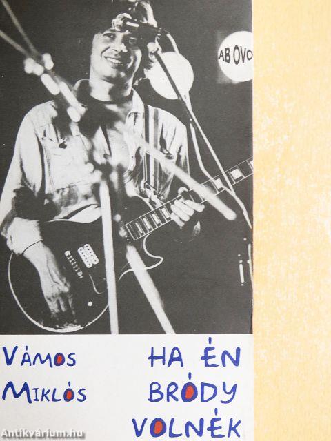 Ha én Bródy volnék