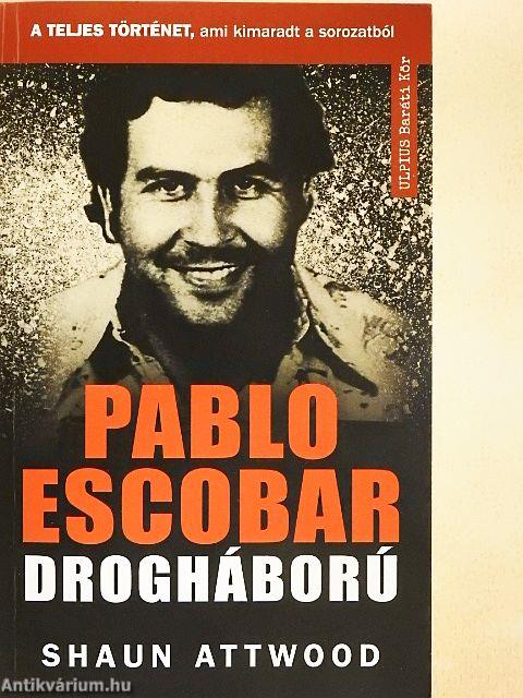 Pablo Escobar - Drogháború