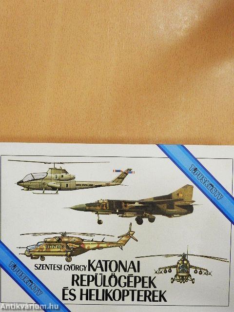 Katonai repülőgépek és helikopterek