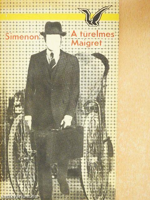 A türelmes Maigret