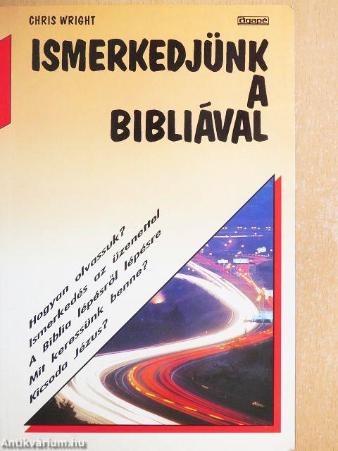 Ismerkedjünk a Bibliával