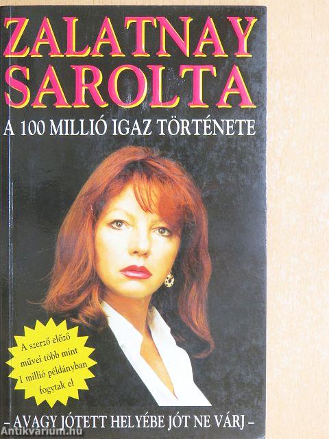 A 100 millió igaz története