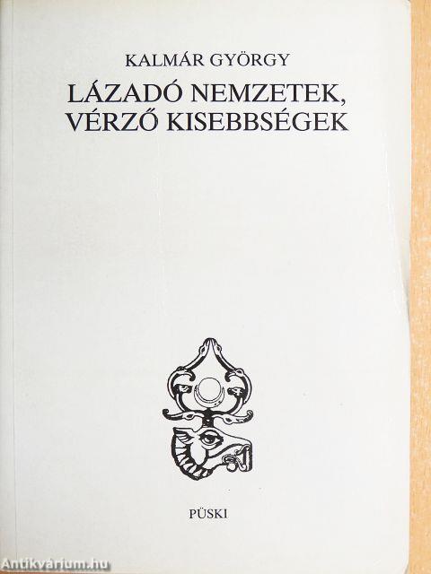 Lázadó nemzetek, vérző kisebbségek