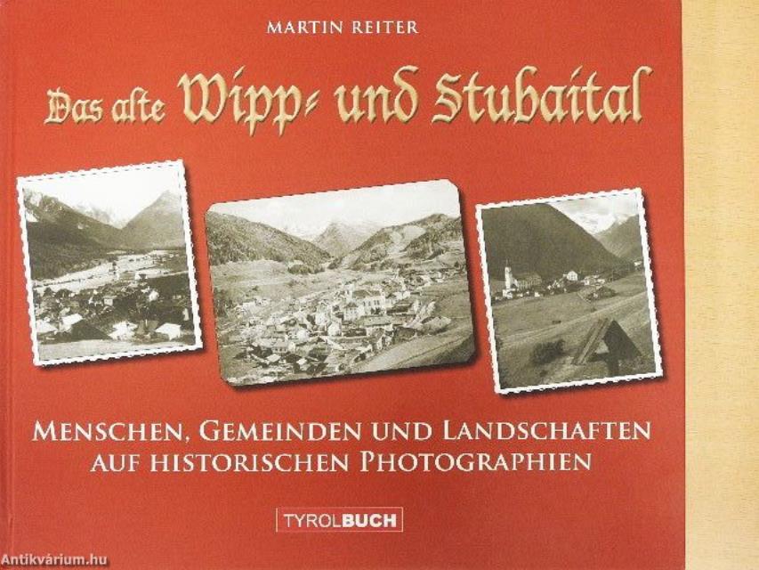 Das alte Wipp- und Stubaital