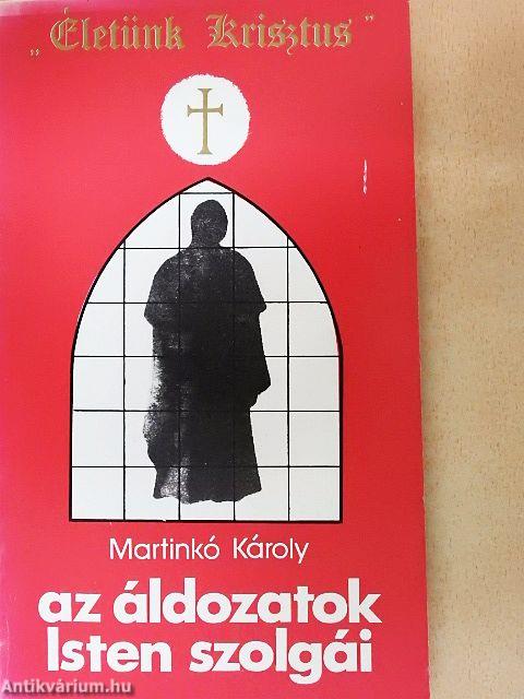 Az áldozatok Isten szolgái