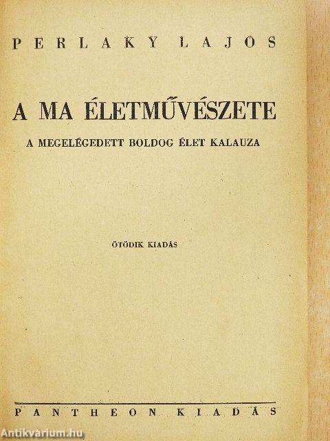 A ma életművészete