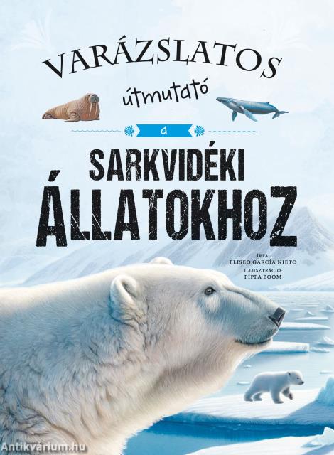 Varázslatos útmutató a sarkvidéki állatokhoz