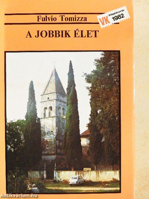 A jobbik élet