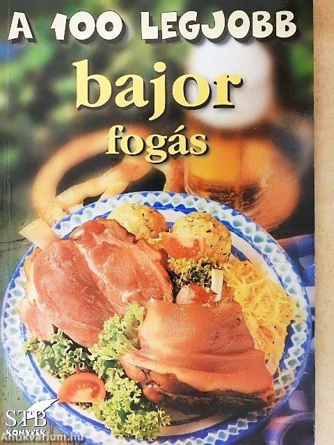 A 100 legjobb bajor fogás