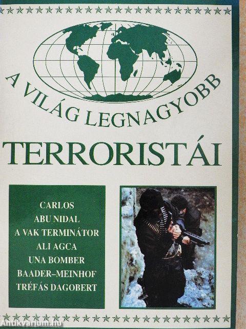 A világ legnagyobb terroristái